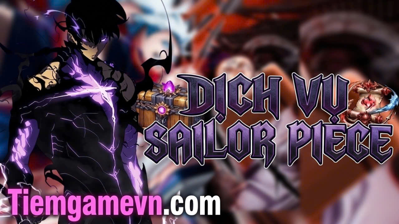 DỊCH VỤ SAILOR PIECE