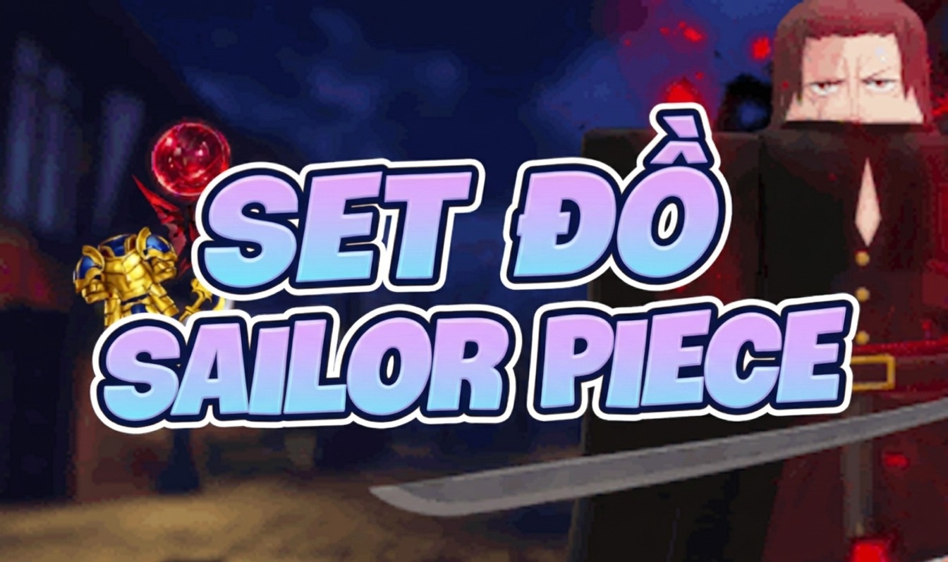 SET ĐỒ SAILOR PIECE